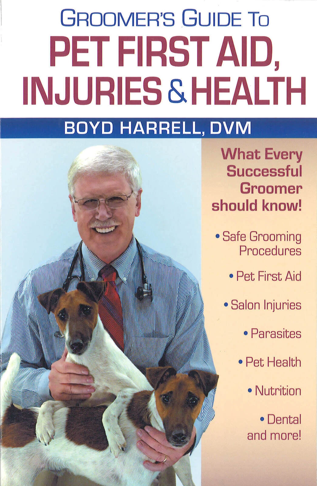 Groomer's Guide To Pet First Aid, Injuries & Health 3 Groomer's Guide To Pet First Aid, Injuries & Health